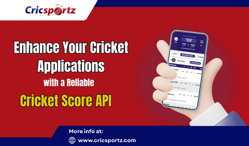 Enhance Your Cricket Applications with a Reliable Cricket Score API